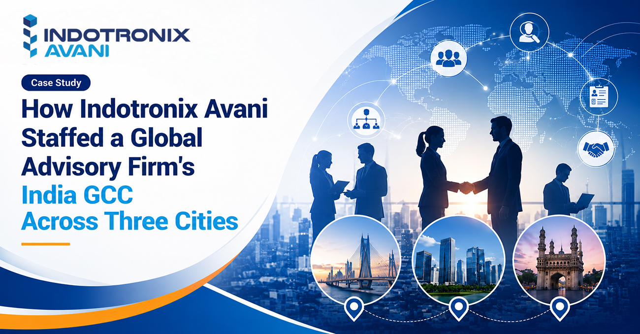 How Indotronix Avani Staffed a Global Advisory Firm’s India GCC Across Three Cities
